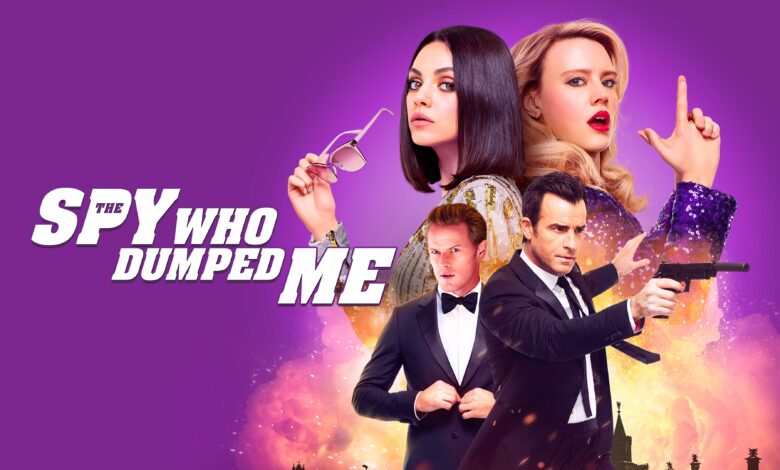 The Spy Who Dumped Me